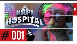 Let's Play - Kapi Hospital #001 - Krankenstation [Full-HD Gameplay] [Deutsch]