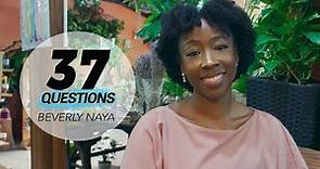 37 Questions with Actress Beverly Naya