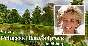Visiting Princess Diana’s Grave at Althorp.