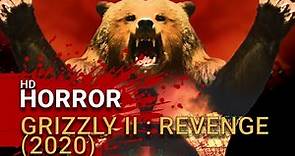 Grizzly II : Revenge (2020) - Final Trailer