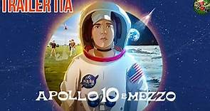 APOLLO 10 E MEZZO (2022) Trailer ITA | NETFLIX