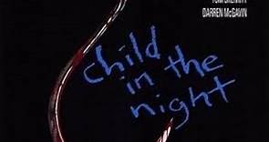 Child In The Night 1990