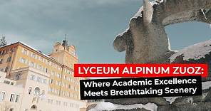 Lyceum Alpinum Zuoz: Where Academic Excellence Meets Breathtaking Scenery