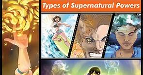 35 Types of Supernatural Powers and Abilities
