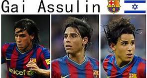 Gai Assulin | Goals, Skills + Assists | Barcelona [2003 - 2010] + Israel [2008]