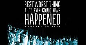 Best Worst Thing That Ever Could Have Happened Official Trailer