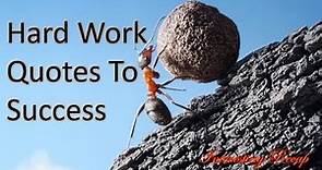 Hard Work Quotes To Success