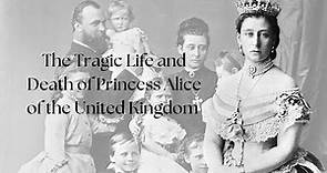 The Tragic Death of Princess Alice of the United Kingdom