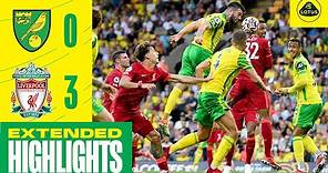 EXTENDED HIGHLIGHTS | Norwich City 0-3 Liverpool