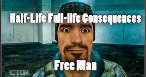 Half-Life: Full-Life Consequences: Free Man