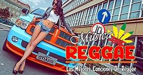 Reggea Mix 2021 🍁 Las Mejores Canciones De Reggae ⚡ Música De Rreggae Internacional 2021