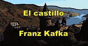 EL CASTILLO (1/2) Franz Kafka audiolibro