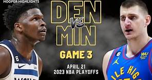 Denver Nuggets vs Minnesota Timberwolves Full Game 3 Highlights | Apr 21 | 2023 NBA Playoffs