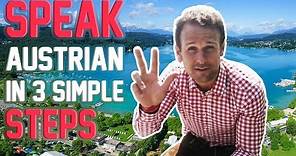THE AUSTRIAN ACCENT : HOW TO SPEAK AUSTRIAN IN 3 STEPS !