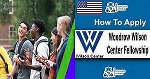 Woodrow Wilson Center Fellowship 2024 | Fully Funded
