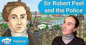 Sir Robert Peel and the Metropolitan Police