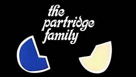 “Come On Get Happy” - The Partridge Family