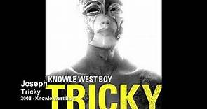 Tricky - Joseph [2008 - Knowle West Boy]