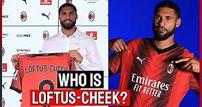 Who is Ruben Loftus-Cheek? The New Player of AC Milan