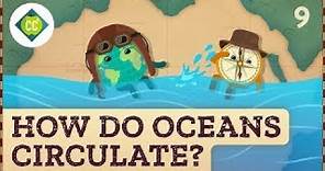 How Do Oceans Circulate? Crash Course Geography #9