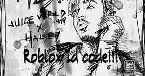 Juice Wrld ft Halsey- Lifes A Mess Roblox ID CODE!
