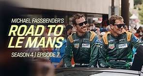 Michael Fassbender: Road to Le Mans – Season 4, Episode 7 – The pressure is on