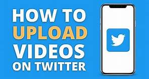 How To Upload Videos To Twitter 2023