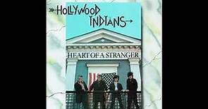 Hollywood Indians - Heart Of A Stranger (1984)