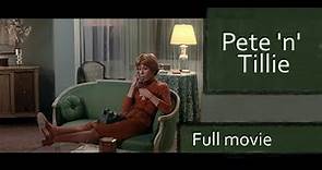 Pete 'n' Tillie | 1972 | Carol Burnett | Full Movies