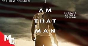I Am That Man | Full Hollywood Movie | Action Drama | Matthew Marsden ...