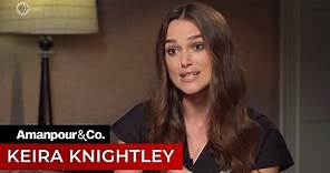 Keira Knightley: Fame's Toll on Mental Health | Amanpour and Company