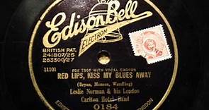 Leslie Norman & his London Carlton Hotel Band - Red lips kiss my blues away