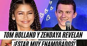Zendaya y Tom Holland REVELAN que Están Muy Enamorados!