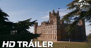 DOWNTON ABBEY - Tráiler Oficial (Universal Pictures) - HD