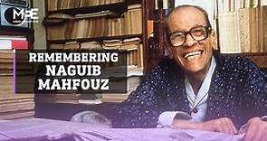Remembering Naguib Mahfouz