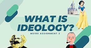 What is Ideology? (Media Studies Assignment 3)