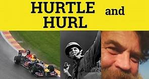 🔵 Hurtle - Hurl - Hurtle Meaning - Hurl Explained - Hurtle Examples - Hurl Defined