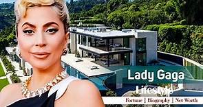 The Lifestyle of Lady Gaga: Net Worth, Fortune, Car Collection, Mansion...