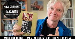 Mott The Hoople : Mental Train : 6CD Box Set Review - Now Spinning Magazine