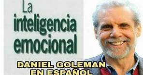 La inteligencia emocional - Daniel Goleman en español - Conferencia completa