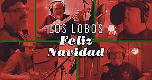 Los Lobos "Feliz Navidad" Official Video (from Llegó Navidad)