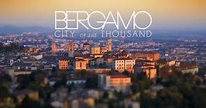 Bergamo - City of the Thousands