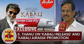 Exclusive Interview with Kalaipuli S. Thanu about 'Kabali' Release and 'Kabali AirAsia' Promotion