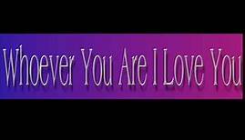 Burt Bacharach ~ Whoever You Are I Love You