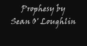 Prophesy by Sean O' Loughlin