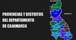 Provincias y Distritos del Departamento de Cajamarca - PERÚ