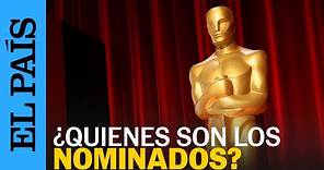 OSCAR | Las nominaciones más destacadas de los galardones de la Academia de Hollywood | EL PAÍS