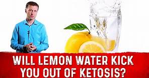 Will Lemon Water Kick You Out of Ketosis? – Dr. Berg