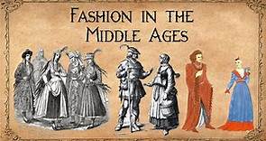 Fashion in the Middle Ages , Medieval Clothing , What Did People Wear in Medieval , Fashion History