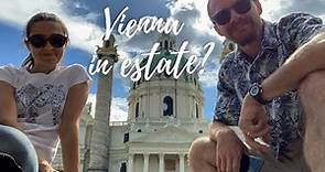 Vienna in Estate - Vale la pena?